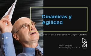 Dinámicas Grupales y Agilidad - Agile Wise - Johana Chuquino