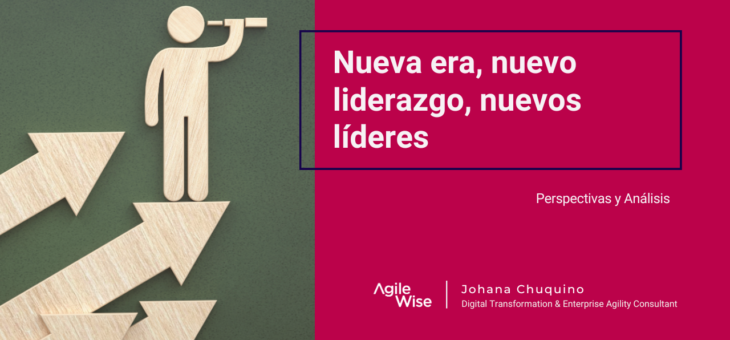 Nueva era, nuevo liderazgo, nuevos líderes